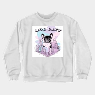 Dog city Crewneck Sweatshirt